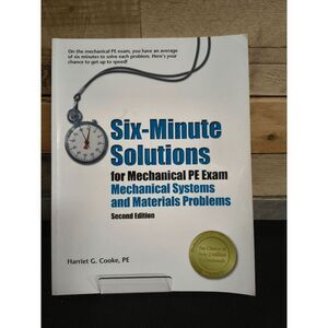 Six-Minute Solutions for Mechanical PE Exam Systems & Materials Problems 2nd Ed.